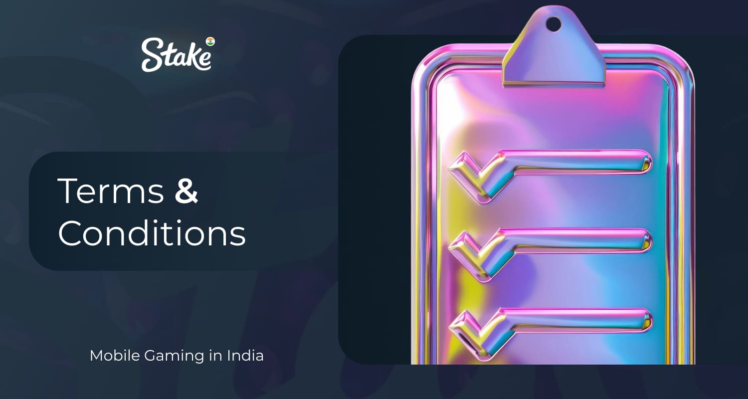 Stake India Application Android and iOS: main terms and conditions of the platform for user use.