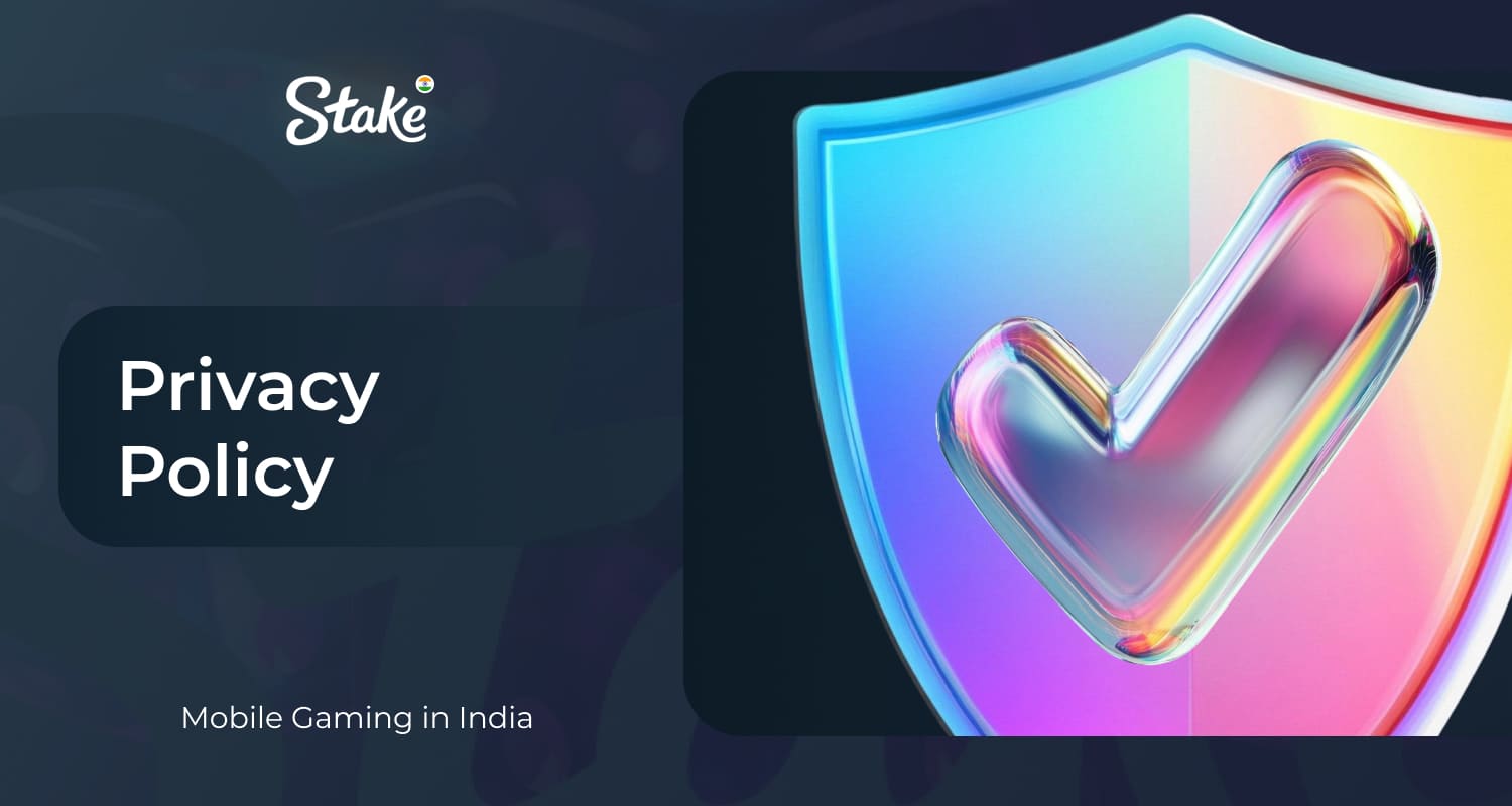Stake India Application Android iOS user data protection policy